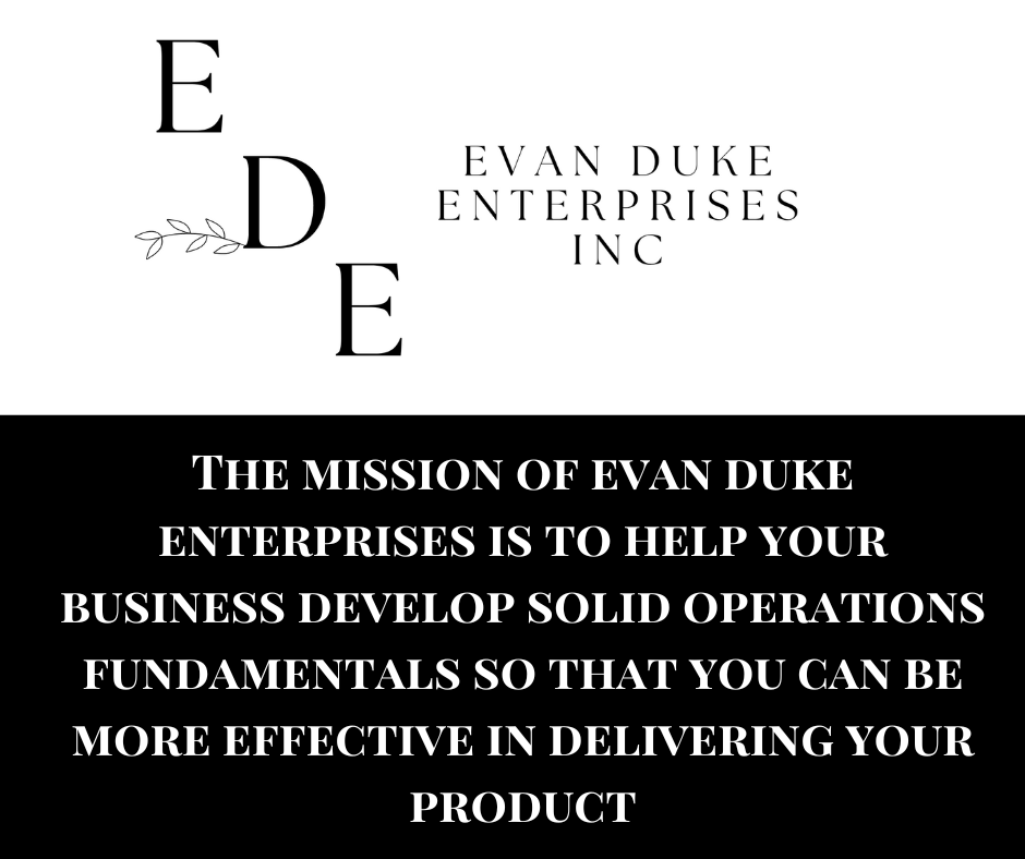 Evan Duke Enterprises Mission Statement